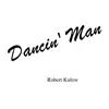 Robert Kulow - Dancin' Man - Single